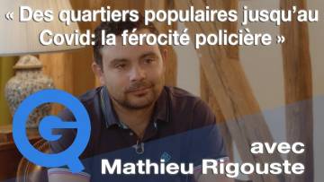 «Des quartiers populaires jusqu’au Covid: la férocité policière» avec Mathieu Rigouste [EXTRAIT]