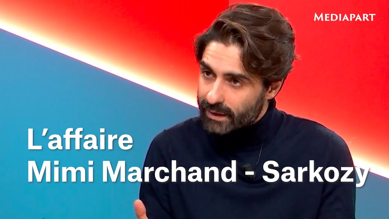 Tout comprendre sur l’affaire Mimi Marchand – Sarkozy