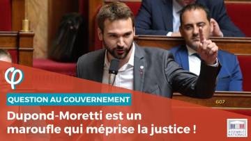 Dupond-Moretti est un maroufle qui méprise la justice | Ugo Bernalicis