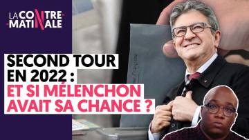 SECOND TOUR : ET SI MÉLENCHON AVAIT SA CHANCE ?