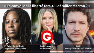 Le convoi de la liberté fera-t-il dérailler Macron ? – avec Priscillia Ludosky et Kevin