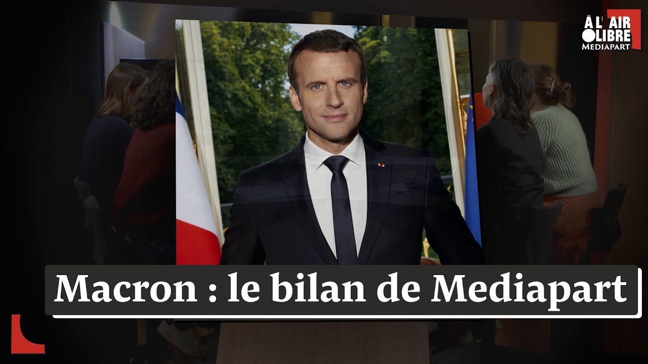 Cinq ans de Macron : Mediapart fait le bilan