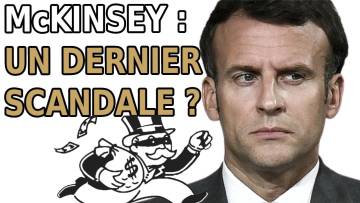 AFFAIRE MCKINSEY ET SCANDALE D’ÉTAT : FAIRE BARRAGE À MACRON !