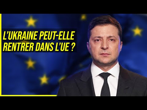 L’Ukraine peut-elle Adhérer à l’Union Européenne ? (C’est compliqué..)
