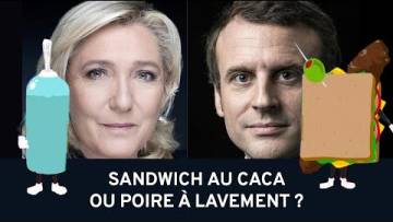 Préférez-vous qu’on vous chie dans la bouche ou qu’on urine dedans ? 24 avril : Macron ou Le Pen ?