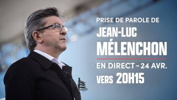 🔴 Présidentielle 2022 – Prise de parole de Jean-Luc Mélenchon #Melenchon3eTour