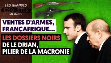 VENTES D’ARMES, FRANÇAFRIQUE… LES DOSSIERS NOIRS DE LE DRIAN, PILIER DE LA MACRONIE