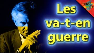 La guerre sans l’aimer… mais surtout sans la faire