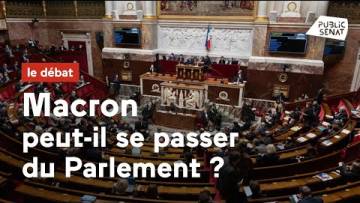 Macron peut-il se passer du Parlement ?