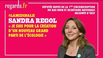 Sandra Regol : « Je suis pour la création d’un nouveau grand parti de l’écologie »