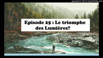 Episode 25: Le Triomphe des Lumières ?