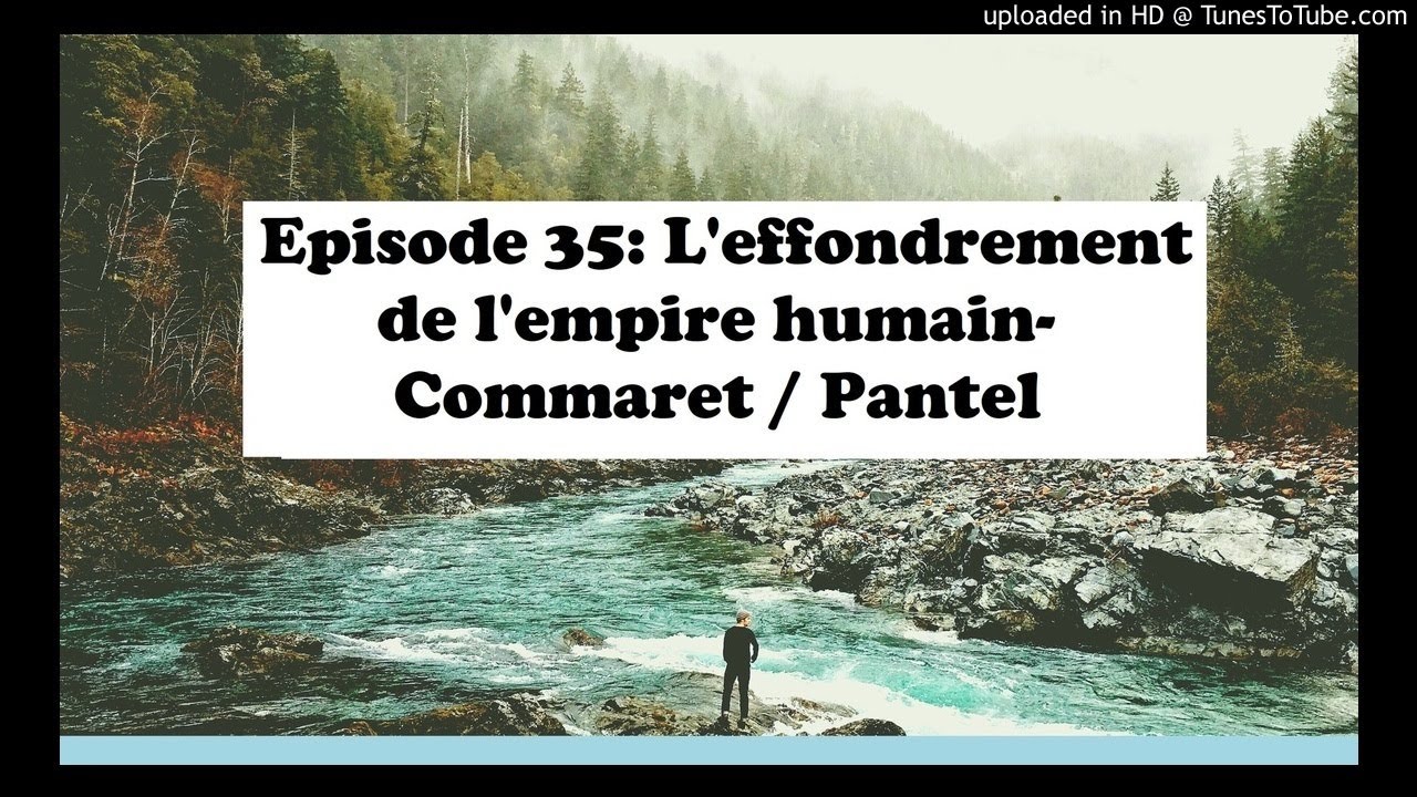 Episode 35: L’effondrement de l’empire humain de Manon Commaret et Pierrot Pantel