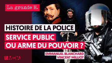 HISTOIRE DE LA POLICE : SERVICE PUBLIC OU ARME DU POUVOIR ? | E. BLANCHARD, V. MILLIOT, J. THÉRY