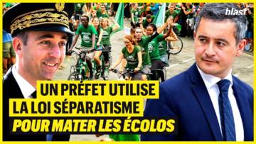 UN PRÉFET UTILISE LA LOI SÉPARATISME POUR MATER LES ÉCOLOS