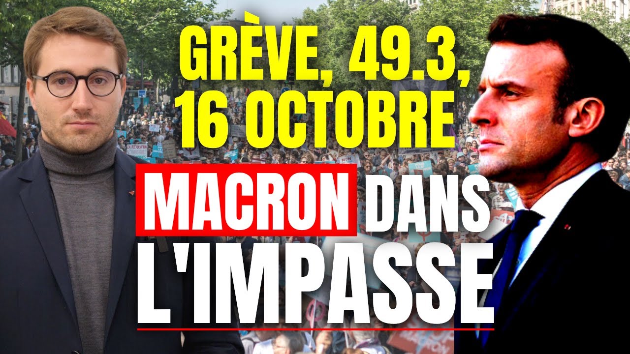 Grève, 49.3, 16 octobre : Macron dans l’impasse !