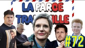 La Farce Tranquille #72 : spécial Sandrine Rousseau, affaire Quatennens, Le Pen inutile, Macron