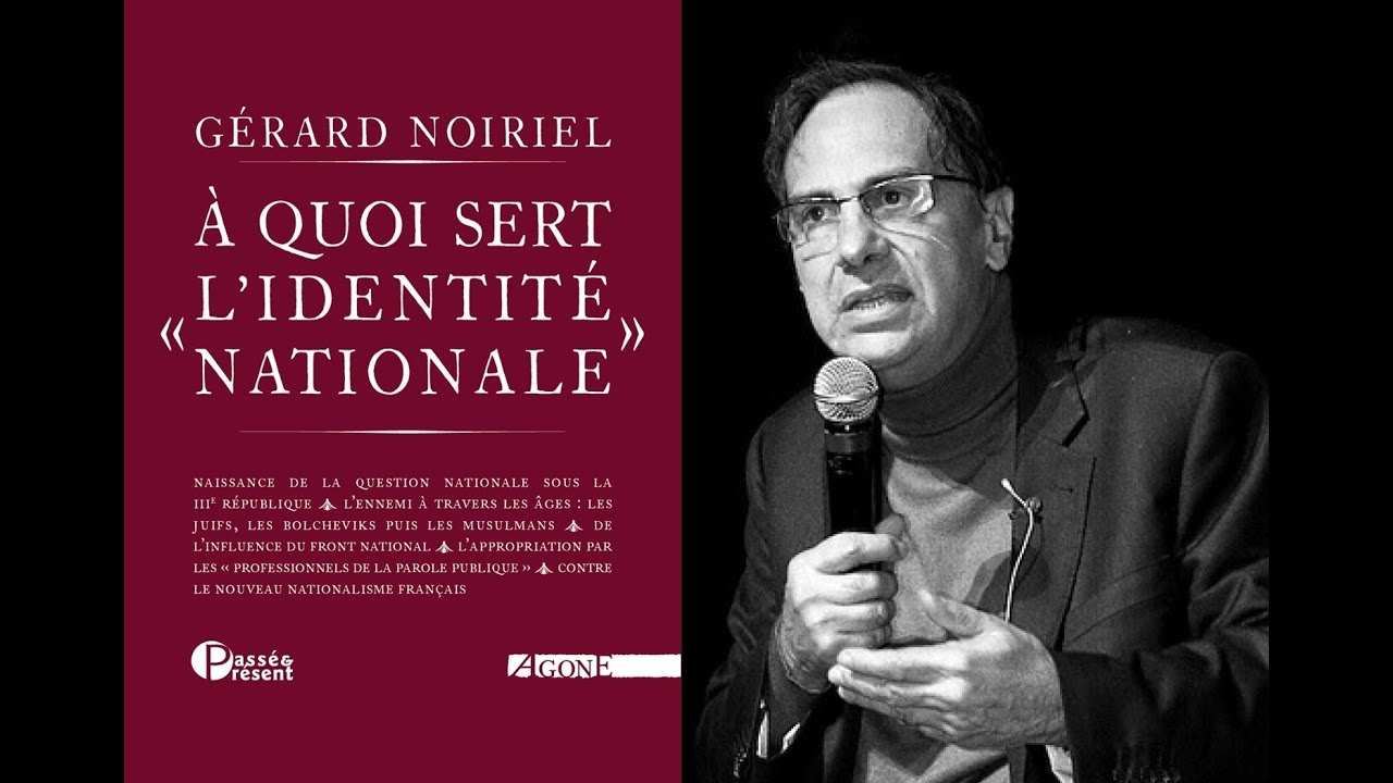À quoi sert l’identité nationale? – Gérard Noiriel