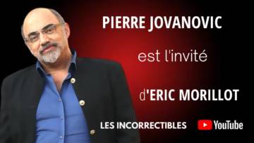 Pierre Jovanovic : “La France est en train d’être effacée !”