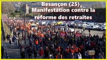 Besançon : Manifestation contre la réforme des retraites le mardi 07/02/2023
