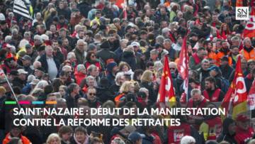 Saint-Nazaire : début de la manifestation contre la réforme des retraites