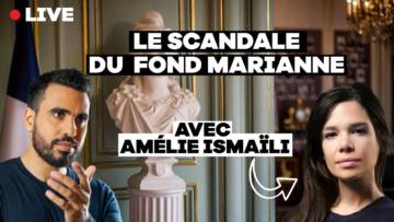 Le SCANDALE du fonds Marianne avec Amélie Ismaïli – Idriss Aberkane