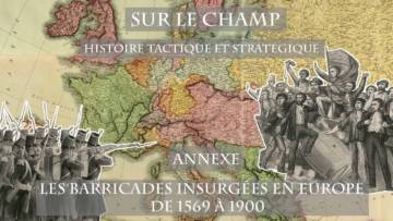 Carte annexe : Les Barricades insurgées en Europe de 1569 à 1900