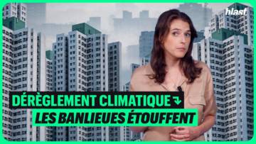 DÉRÈGLEMENT CLIMATIQUE : LES BANLIEUES ÉTOUFFENT