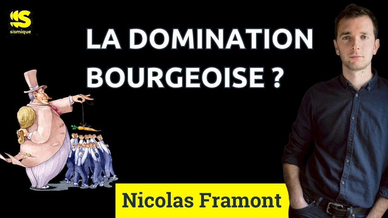 La domination bourgeoise ? – NICOLAS FRAMONT