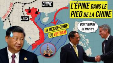 Le VIETNAM brise les Ambitions de la CHINE !