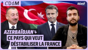 AZERBAÏDJAN : CE PAYS QUI VEUT DÉSTABILISER LA FRANCE