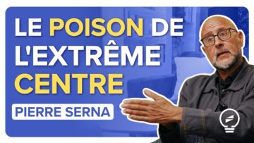 LA VIOLENCE DE L’EXTRÊME CENTRE : le Macronisme est une vieille recette ! – Pierre Serna