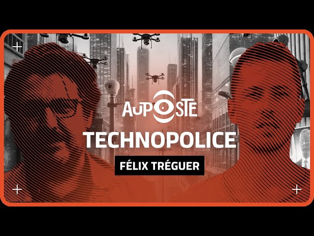 Technopolice, la surveillance à l’ère de l’IA, avec Félix Tréguer