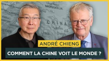 Comment la Chine voit le monde ? Avec André Chieng | Entretiens géopo