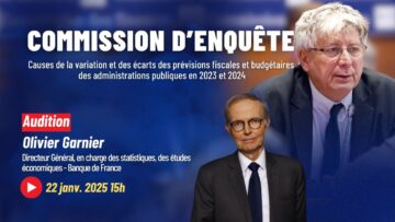 Commission d’enquête – déficits et prévisions budgétaires : audition Banque de France