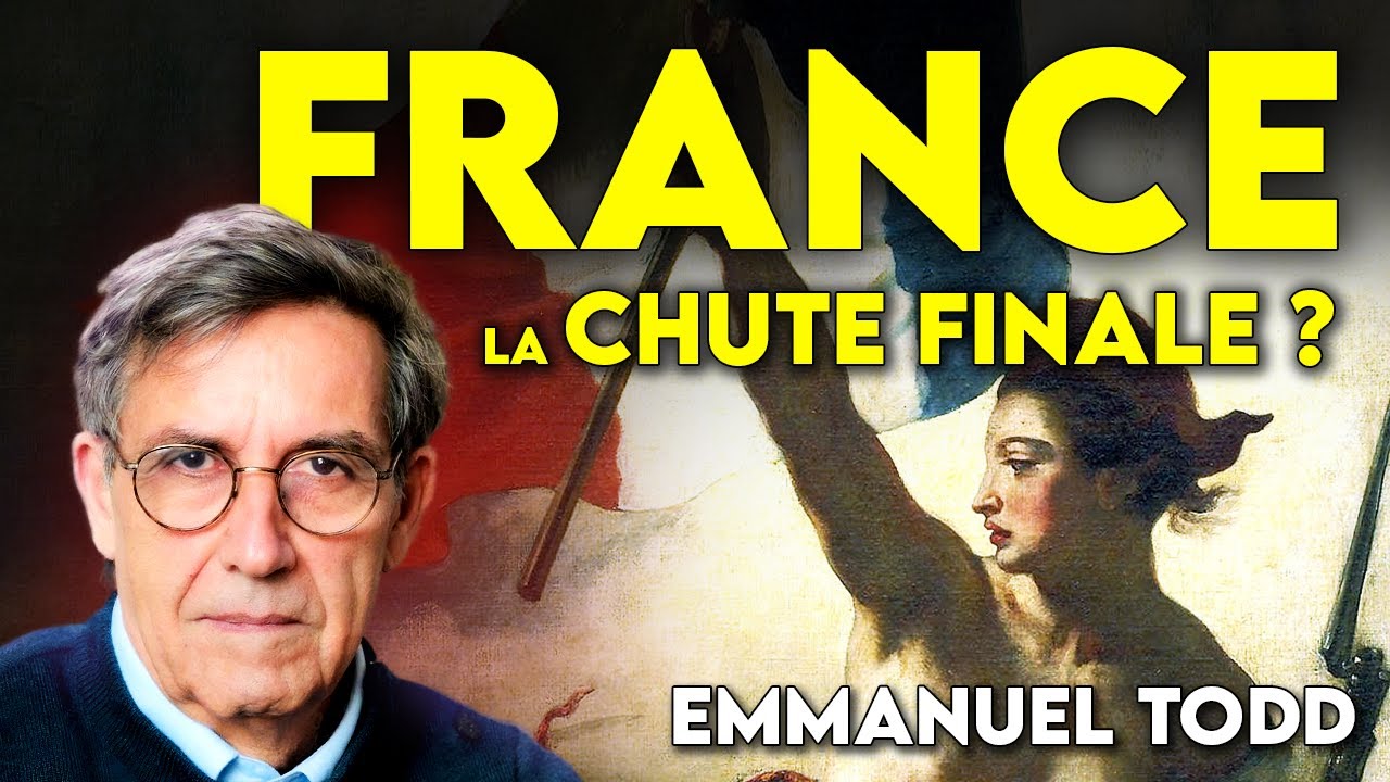 Emmanuel Todd – France : la chute finale ?