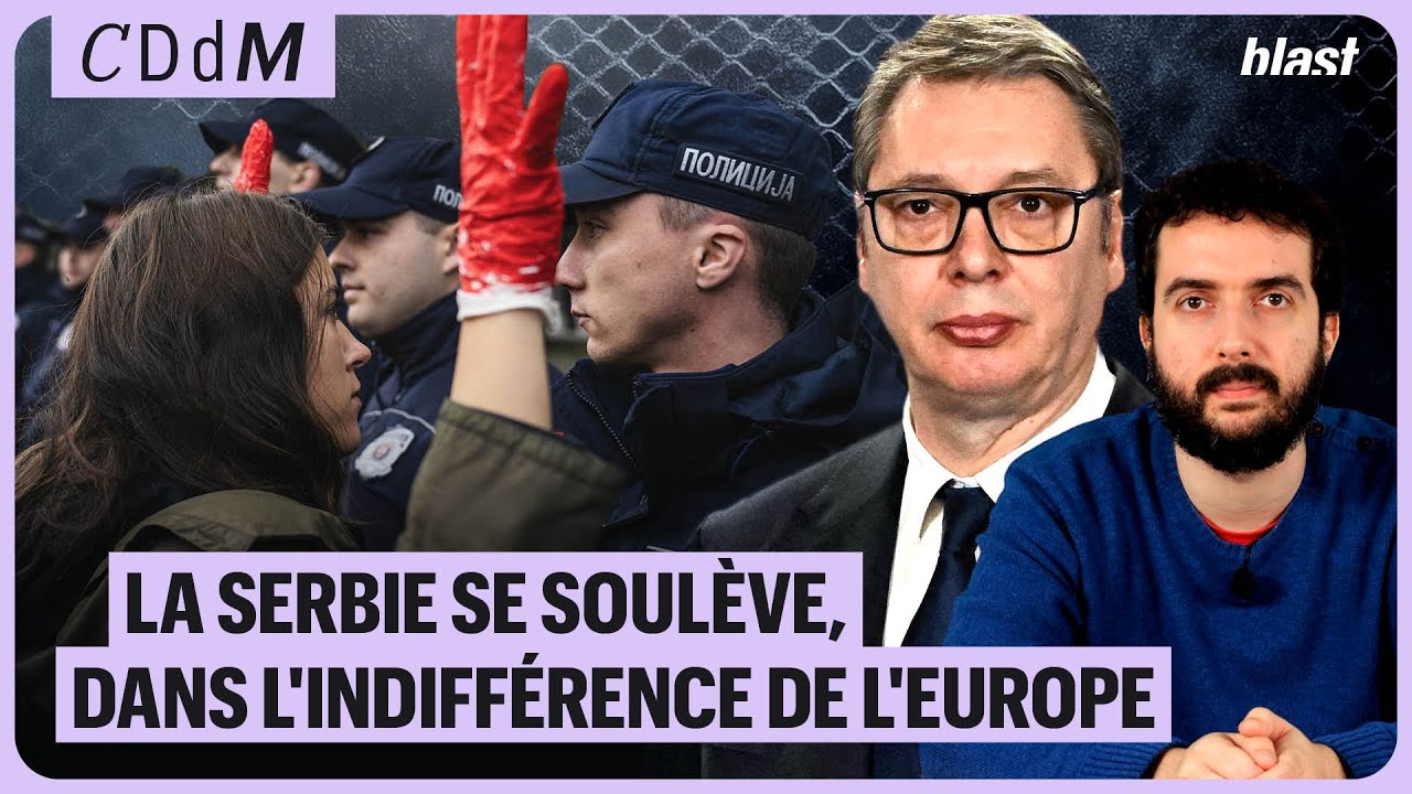 LA SERBIE SE SOULÈVE, DANS L’INDIFFÉRENCE DE L’EUROPE