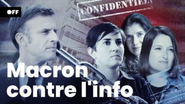 MACRON CONTRE L’INFO, tout ce qu’il fait pour qu’on ne sache rien