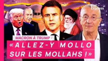 Macron à Trump : “ALLEZ-Y MOLLO SUR LES MOLLAHS !”