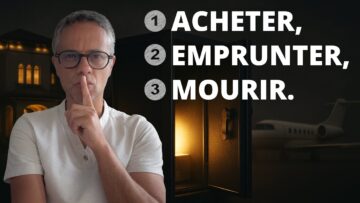 Acheter, Emprunter, Mourir : la stratégie des ultra-riches que 99% des gens ignorent