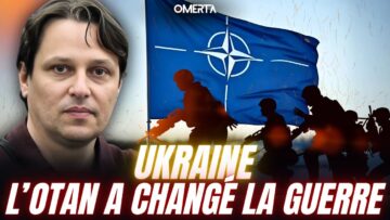 🇺🇦/🇷🇺 UKRAINE : L’OTAN A CHANGÉ LA GUERRE