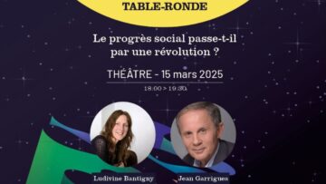 Table-ronde : Le progrès social passe-t-il par une révolution ?