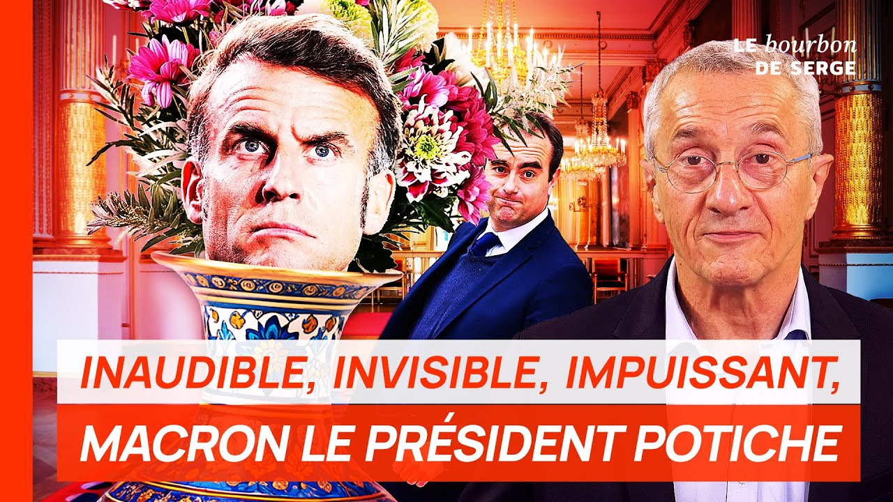 Inaudible, invisible, impuissant, MACRON LE PRÉSIDENT POTICHE