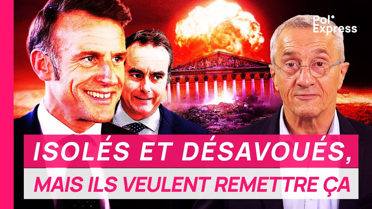 Isolés et désavoués, MACRON ET LECORNU VEULENT REMETTRE ÇA !