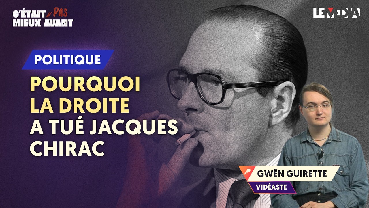 POURQUOI LA DROITE A TUÉ JACQUES CHIRAC