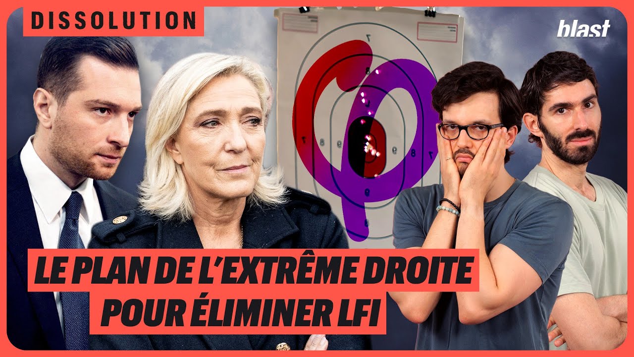 LE PLAN DE L’EXTRÊME DROITE POUR ÉLIMINER LFI