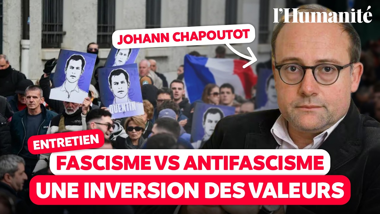 Fascisme vs antifascisme : le renversement des valeurs – Avec Johann Chapoutot