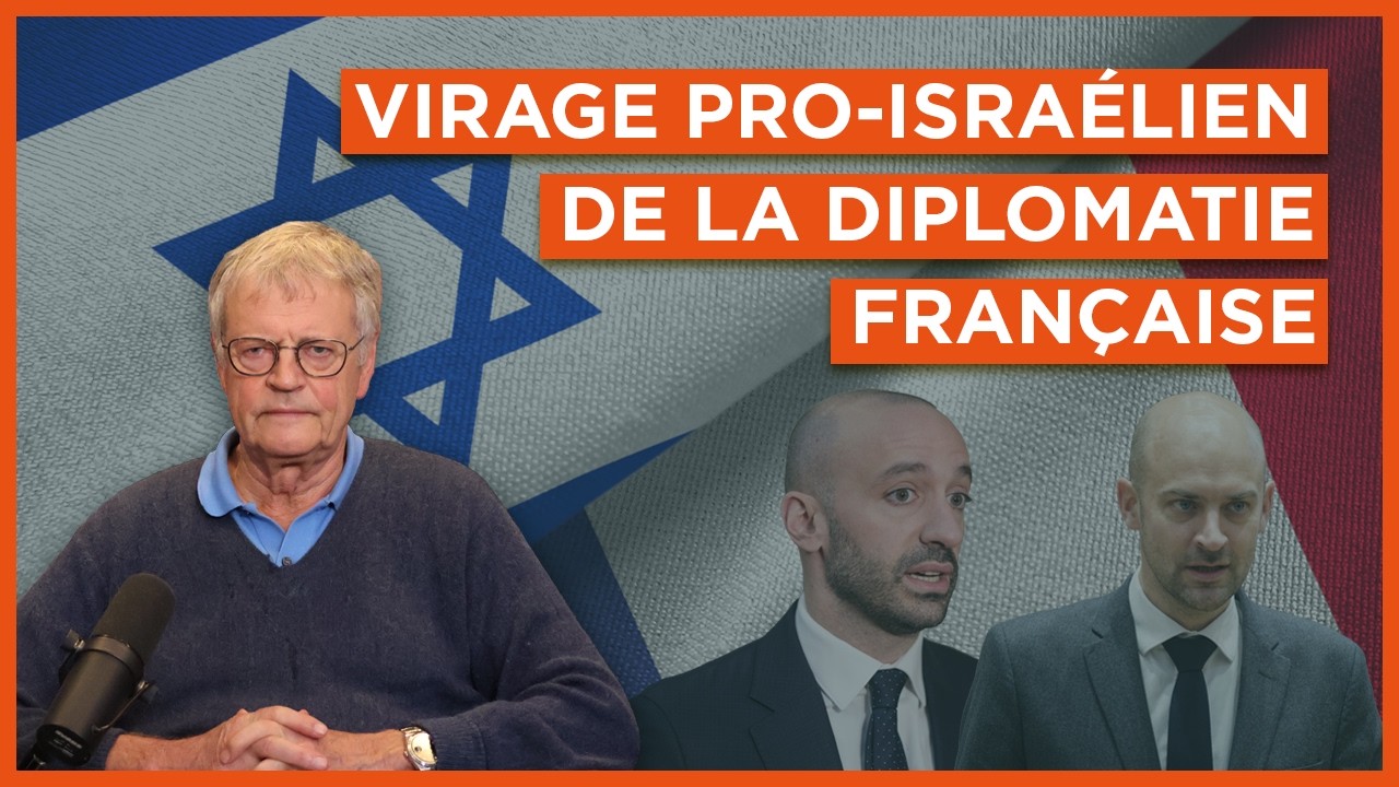 Virage pro-israélien de la diplomatie française