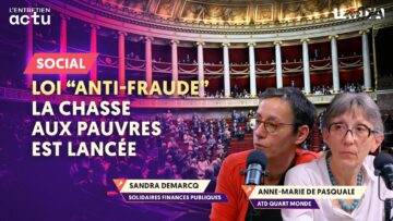 LOI “ANTI-FRAUDE” : LA CHASSE AUX PAUVRES EST LANCÉE