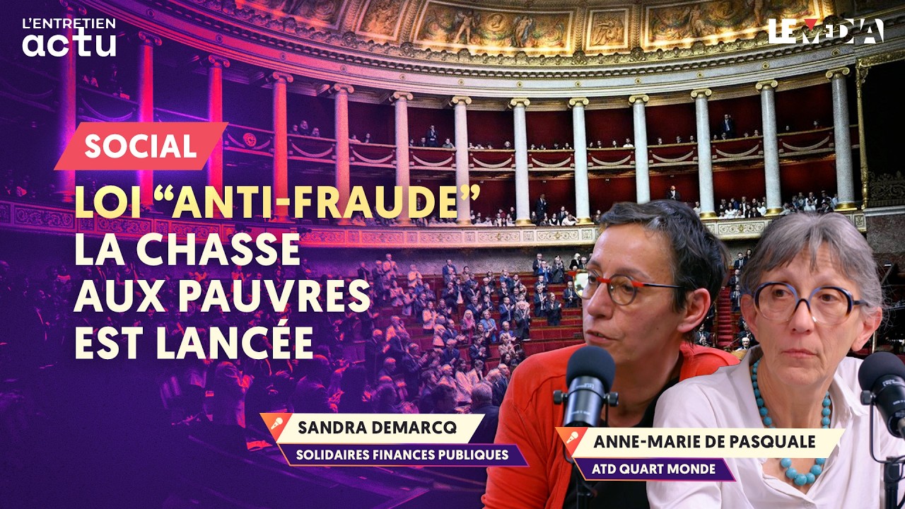 LOI “ANTI-FRAUDE” : LA CHASSE AUX PAUVRES EST LANCÉE